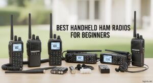 Best Handheld Ham Radios for Beginners