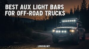 Best Aux Light Bars for Off-Road Trucks