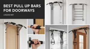 Best Pull Up Bars for Doorways