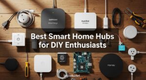 Best Smart Home Hubs for DIY Enthusiasts