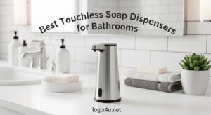 Best Touchless Soap Dispensers for Bathrooms