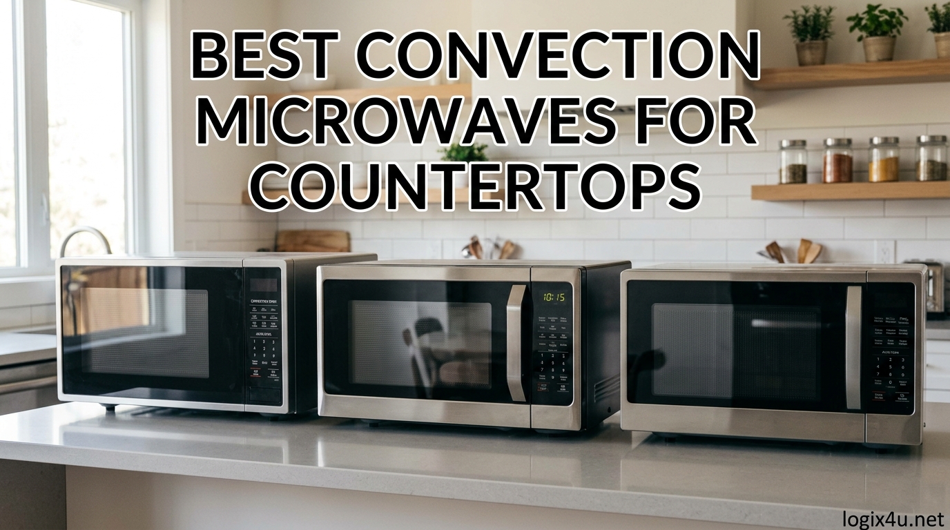 Best Convection Microwaves for Countertops