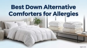 Best Down Alternative Comforters for Allergies