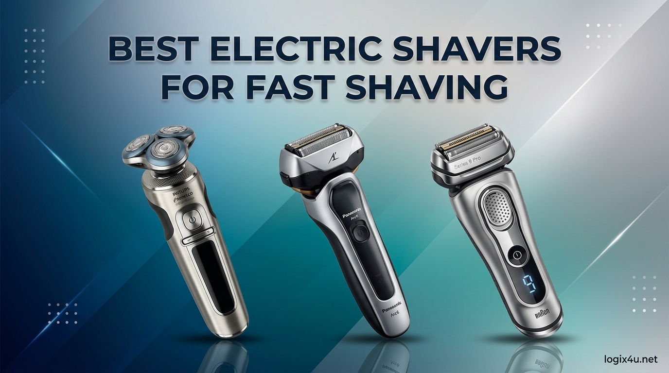 Best Electric Shavers for Fast Shaving