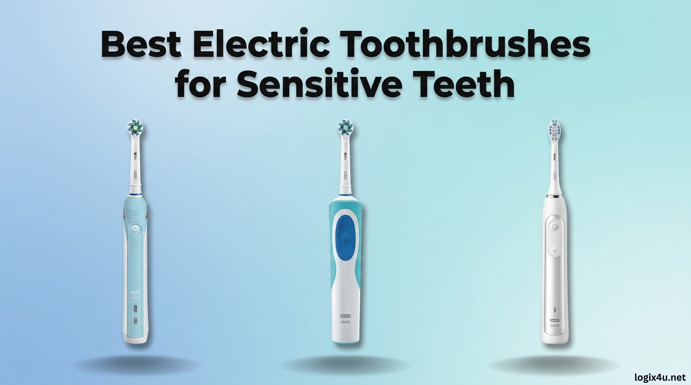 Best Electric Toothbrushes for Sensitive Teeth
