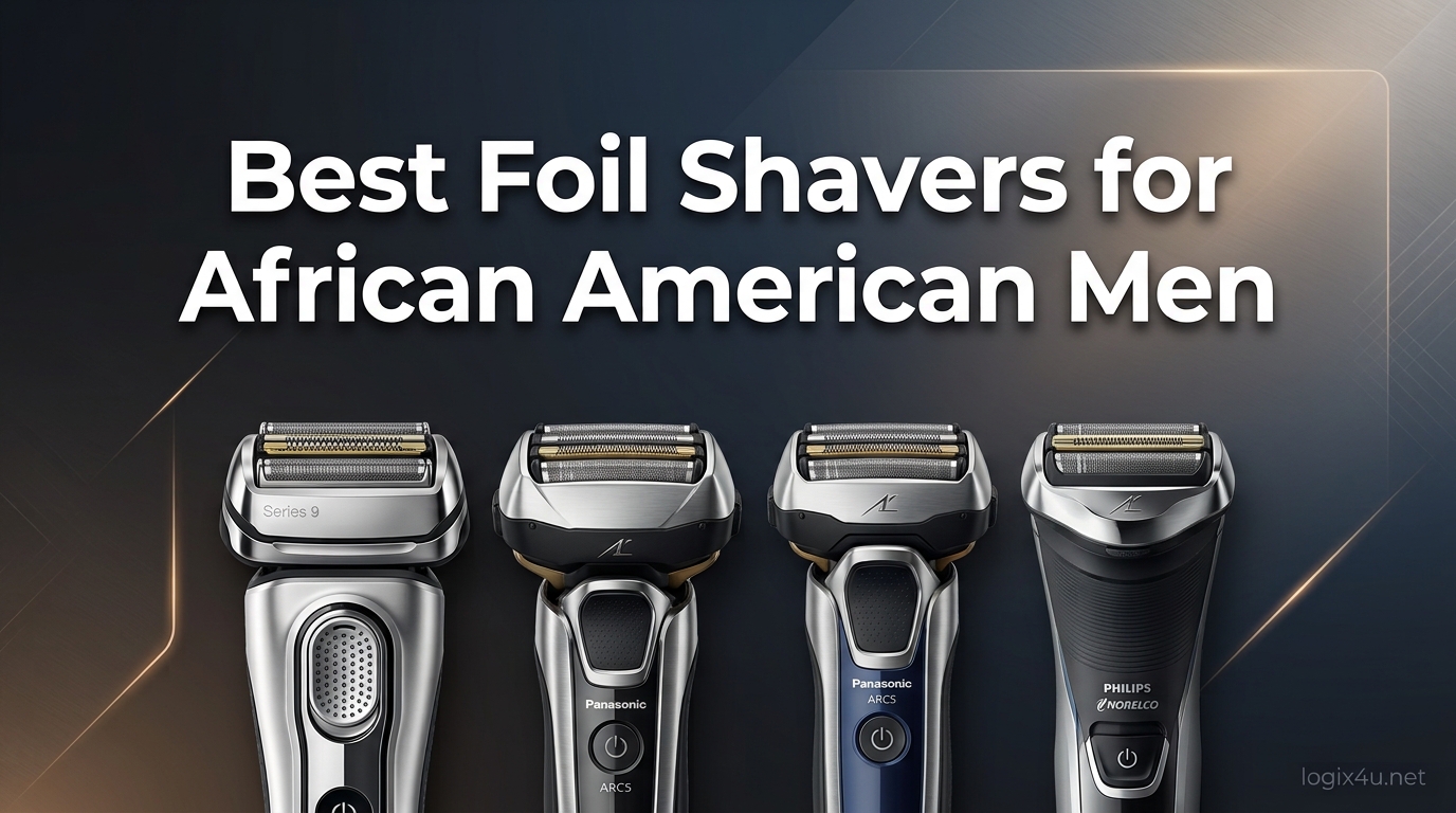 Best Foil Shavers for African American Men