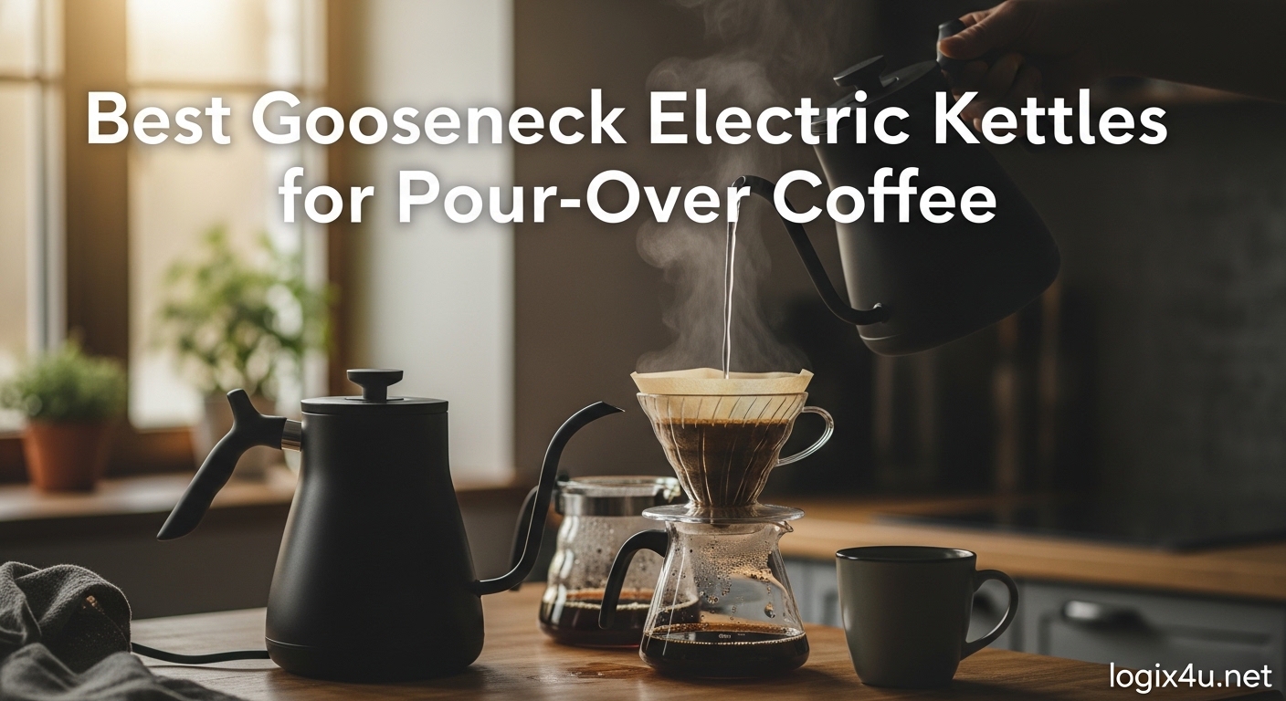 Best Gooseneck Electric Kettles for Pour-Over Coffee