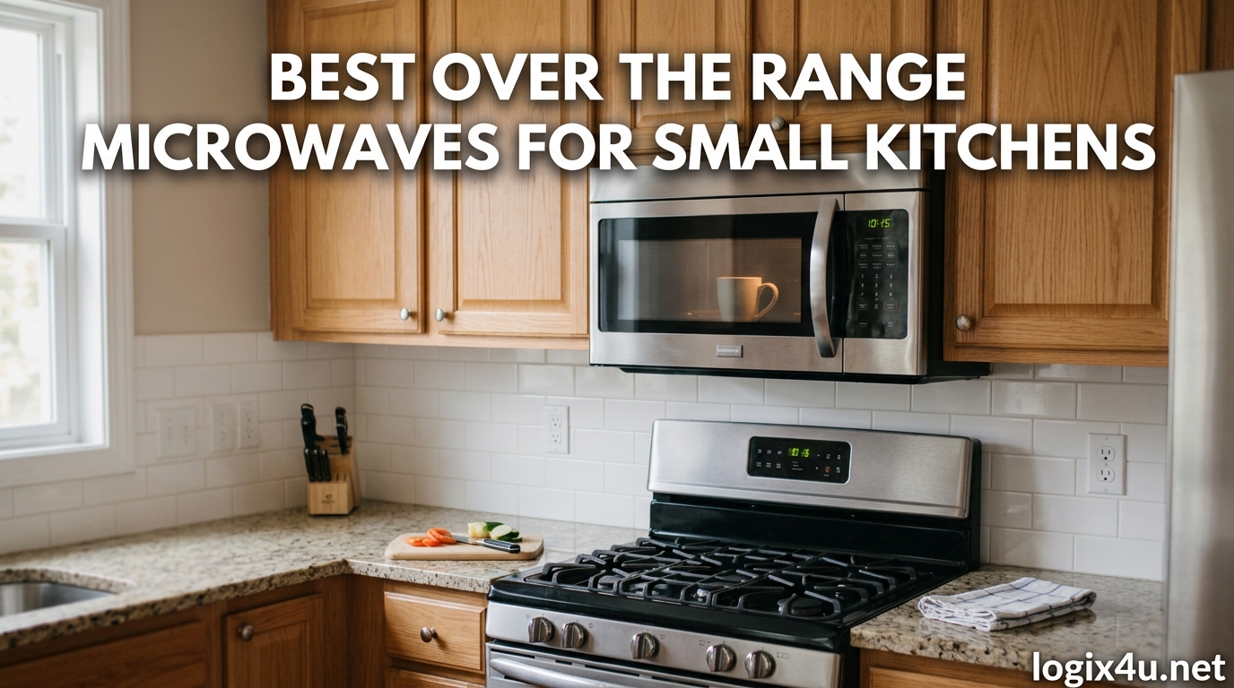 Best Over the Range Microwaves for Small Kitchens