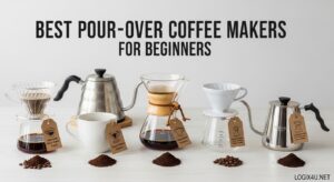 Best Pour-Over Coffee Makers for Beginners
