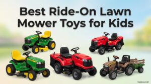Best Ride-On Lawn Mower Toys for Kids