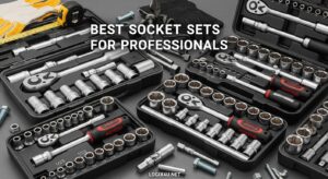Best Socket Sets for Professionals