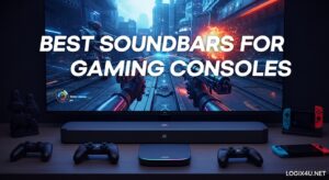 Best Soundbars for Gaming Consoles