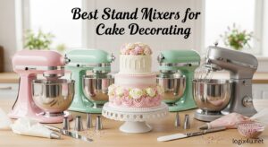 Best Stand Mixers for Cake Decorating