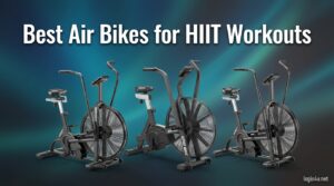 Best Air Bikes for HIIT Workouts