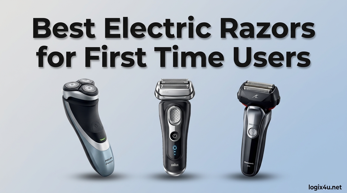 Best Electric Razors for First Time Users