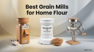 Best Grain Mills for Home Flour