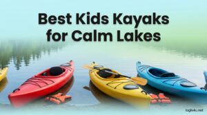 Best Kids Kayaks for Calm Lakes