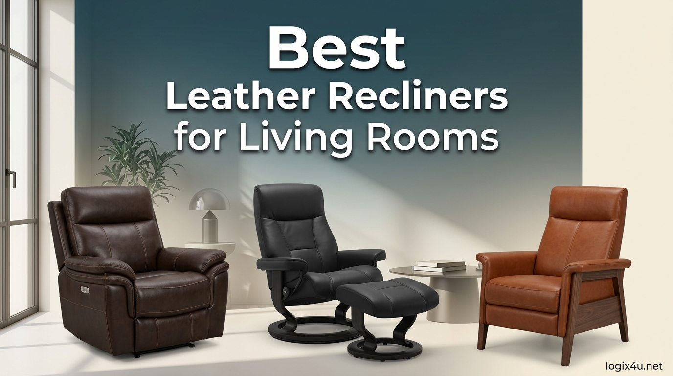 Best Leather Recliners for Living Rooms
