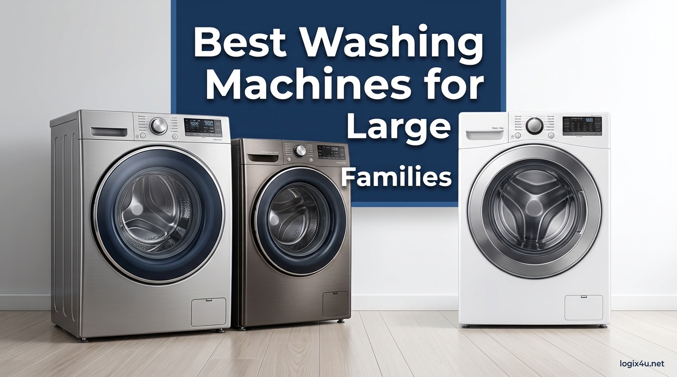 Best Washing Machines for Large Families