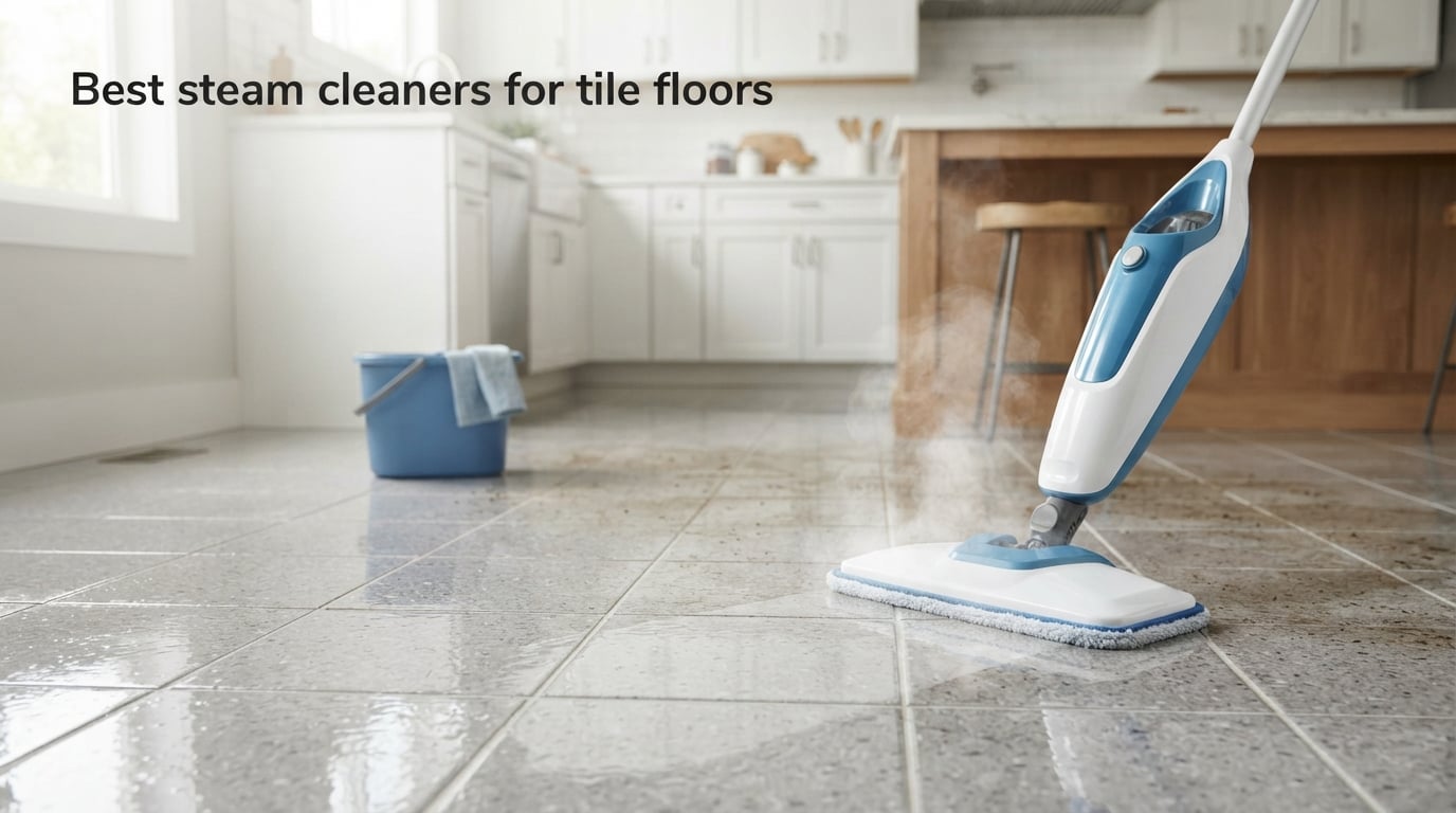 Best steam cleaners for tile floors