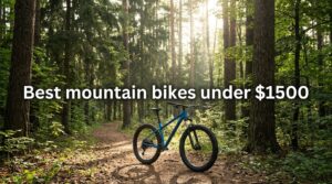 Best mountain bikes under $1500