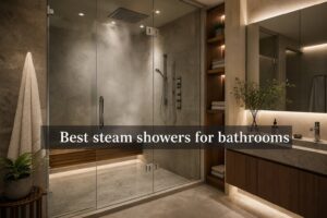 Best steam showers for bathrooms