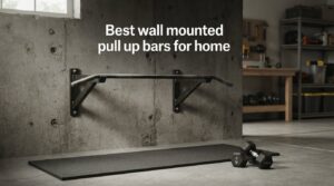 Best wall mounted pull up bars for home