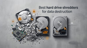 Best hard drive shredders for data destruction