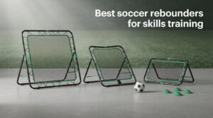 Best soccer rebounders for skills training