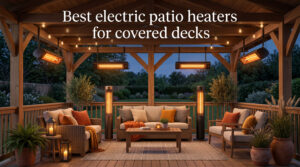Best electric patio heaters for covered decks