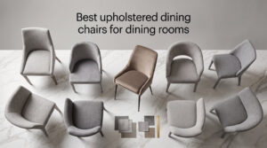Best upholstered dining chairs for dining rooms