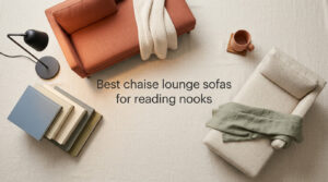 Best chaise lounge sofas for reading nooks