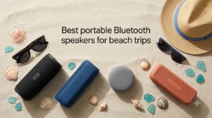 Best portable Bluetooth speakers for beach trips