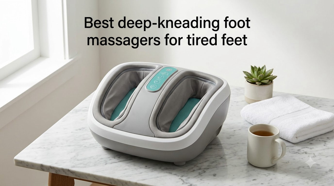 Best deep-kneading foot massagers for tired feet