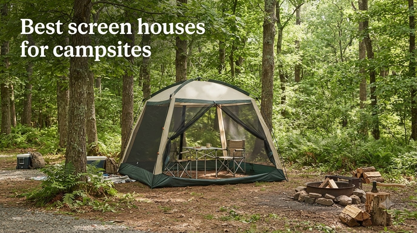 Best screen houses for campsites