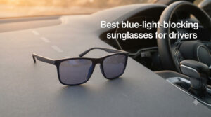 Best blue-light-blocking sunglasses for drivers