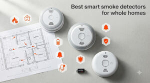 Best smart smoke detectors for whole homes