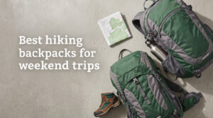 Best hiking backpacks for weekend trips