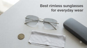 Best rimless sunglasses for everyday wear