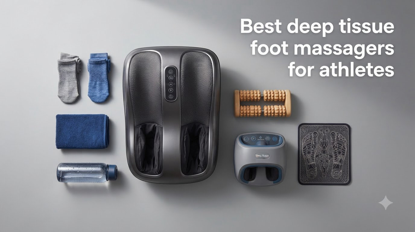 Best deep tissue foot massagers for athletes