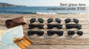 Best glass-lens sunglasses under $150