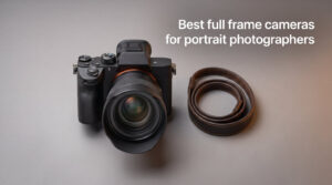 Best full frame cameras for portrait photographers