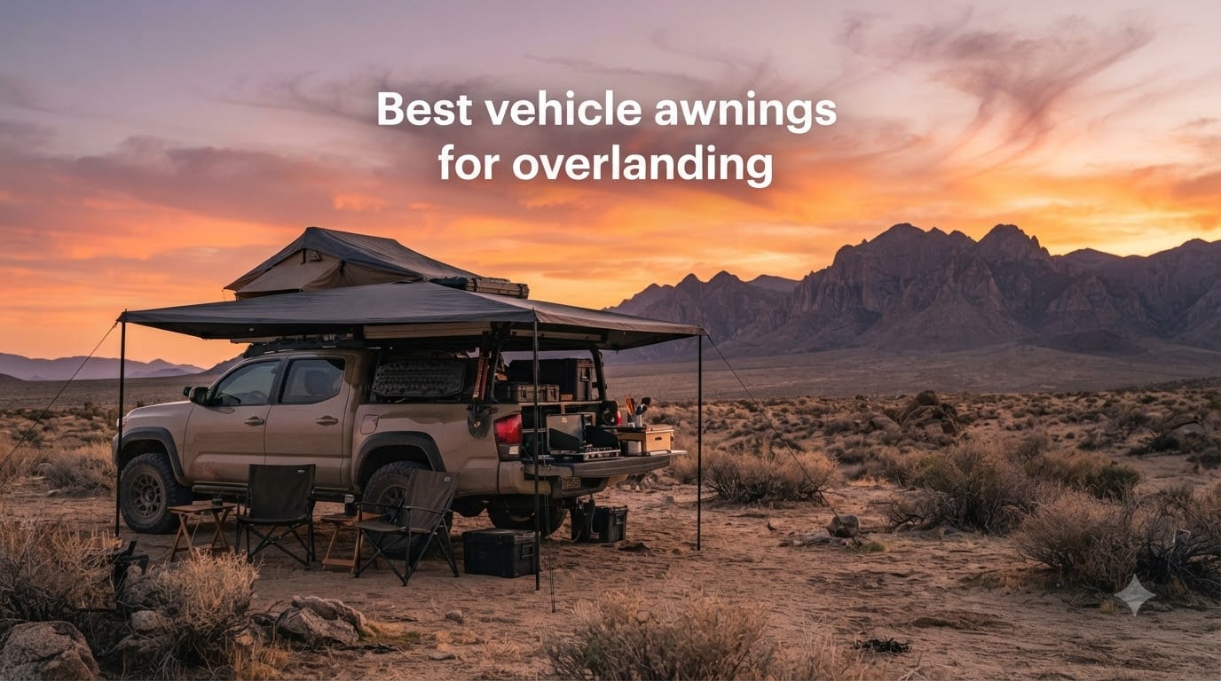 Best vehicle awnings for overlanding