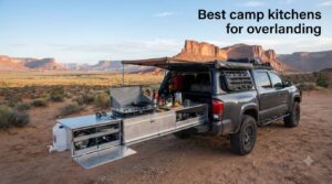 Best camp kitchens for overlanding
