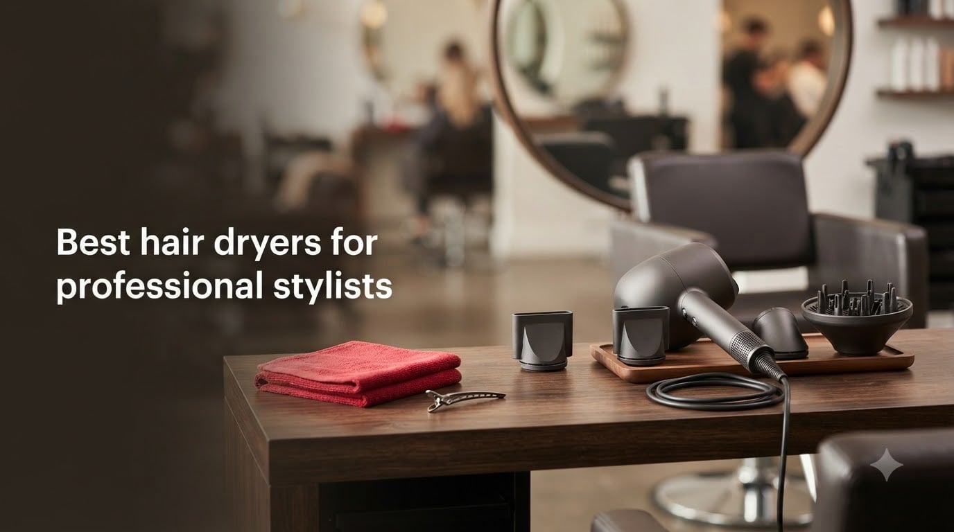 Best hair dryers for professional stylists