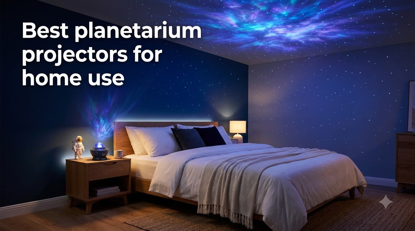 Best planetarium projectors for home use