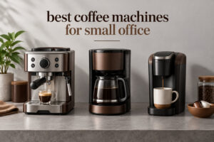 best coffee machines for small office