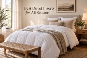 Best Duvet Inserts for All Seasons