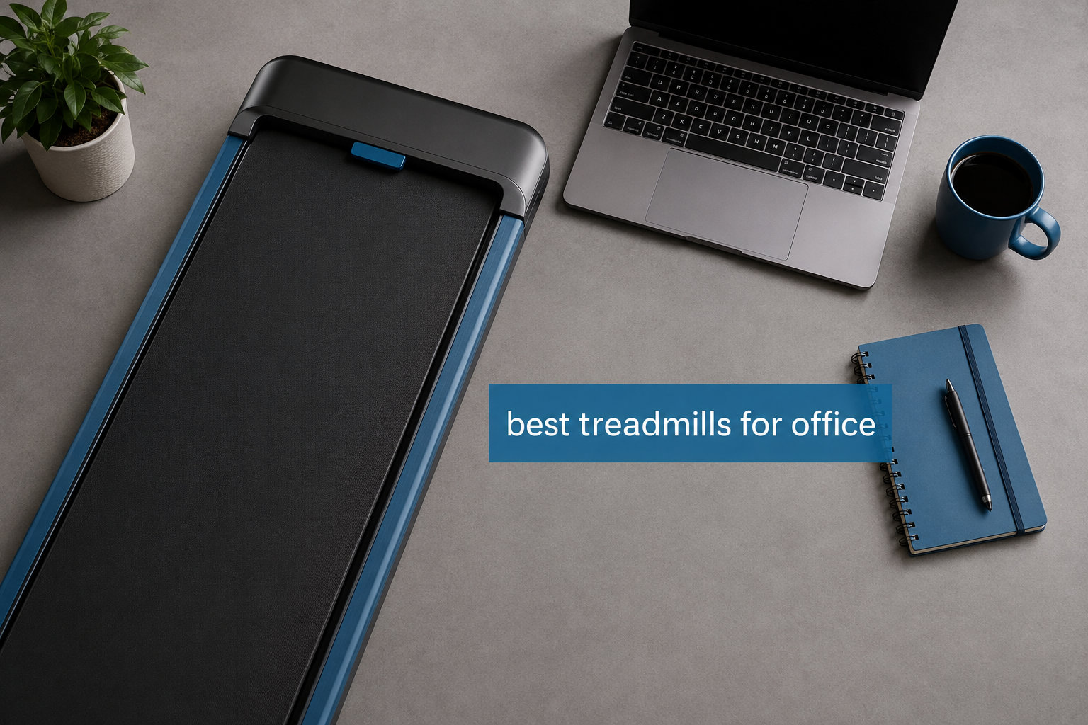 best treadmills for office