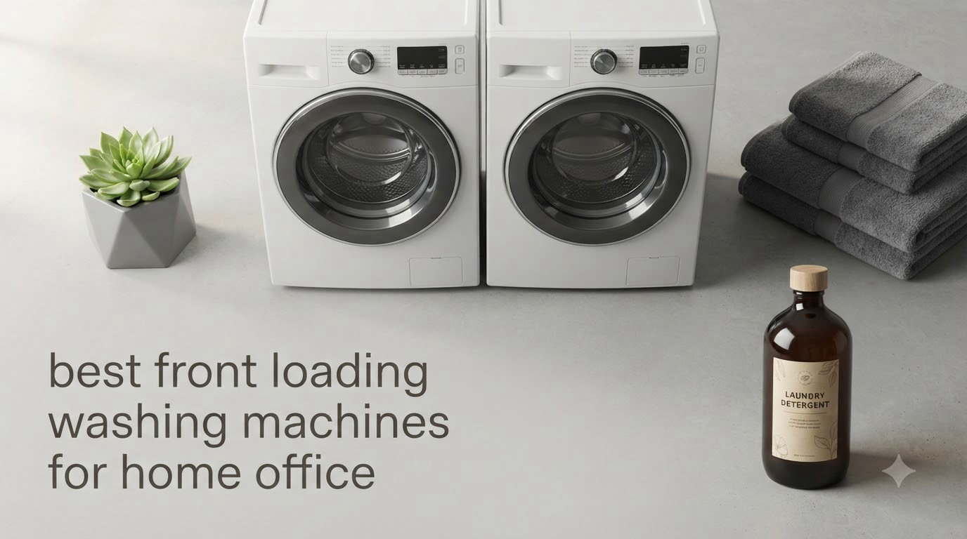 best front loading washing machines for home office